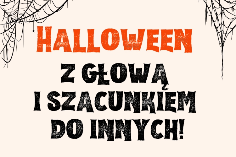 Miniatura Halloween? Z głową i szacunkiem do innych!